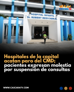 Hospitales de la capital acatan paro del CMD; pacientes expresan molestia por suspensión de consultas