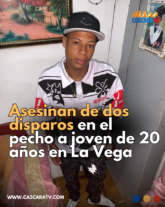 Asesinan de dos disparos en el pecho a joven de 20 años en La Vega