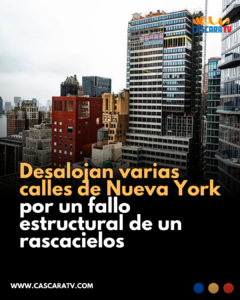 Desalojan varias calles de Nueva York por un fallo estructural de un rascacielos